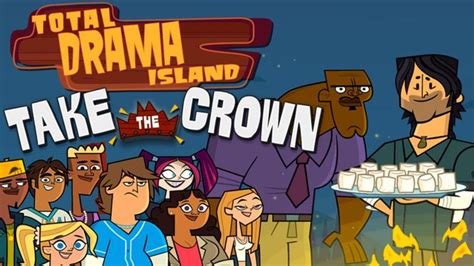 total drama take the crown|Total Drama Island .